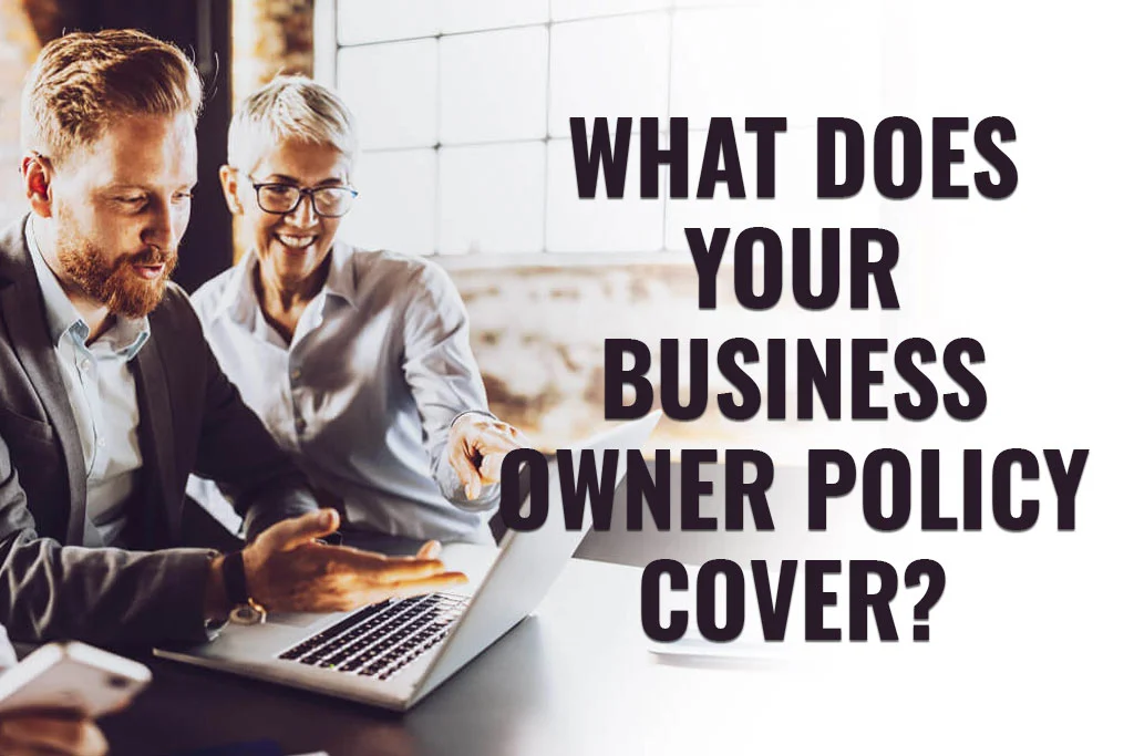 What does your business owner Policy Cover