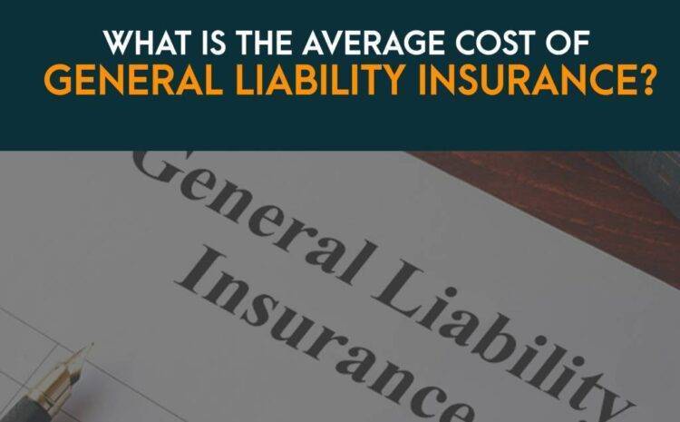  What is the Average Cost for General Liability Coverage?