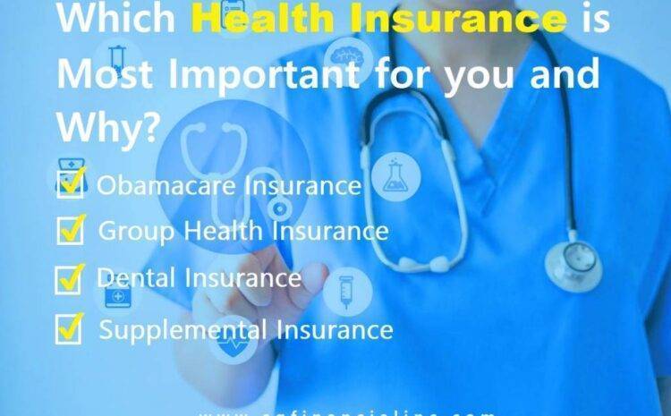  Which Health Insurance is Most important for You and Why?