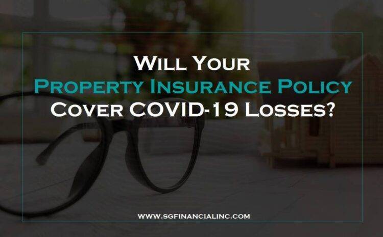  Will Your Property Insurance Policy Cover COVID-19 Losses?