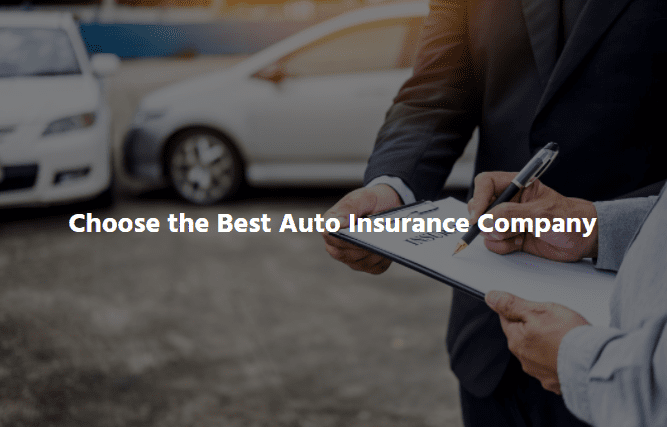  Choose the Best Auto Insurance Company