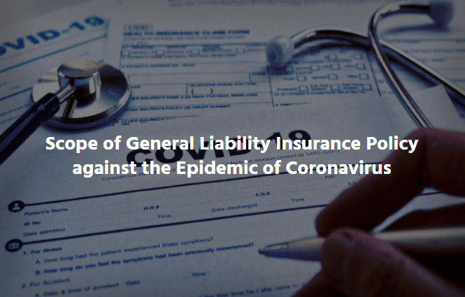  SCOPE OF GENERAL LIABILITY INSURANCE POLICY AGAINST THE EPIDEMIC CORONAVIRUS