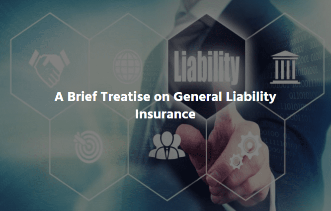  A Brief Treatise on General Liability Insurance