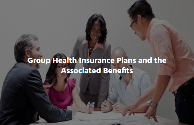  Group Health Insurance Plans and the Associated Benefits