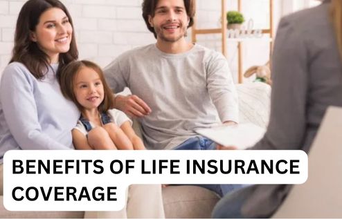 BENEFITS OF LIFE INSURANCE COVERAGE