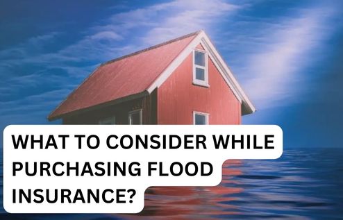 What to Consider While Purchasing Flood Insurance?