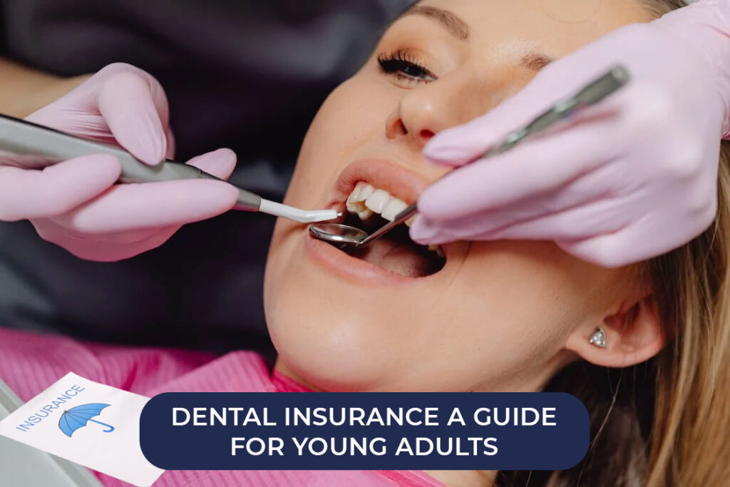 DENTAL-INSURANCE-A-GUIDE-FOR-YOUNG-ADULTS