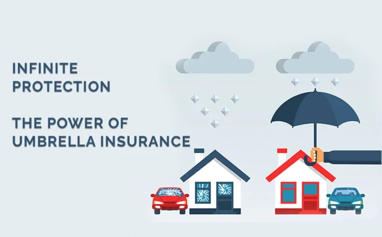  Infinite Protection: The Power of Umbrella Insurance