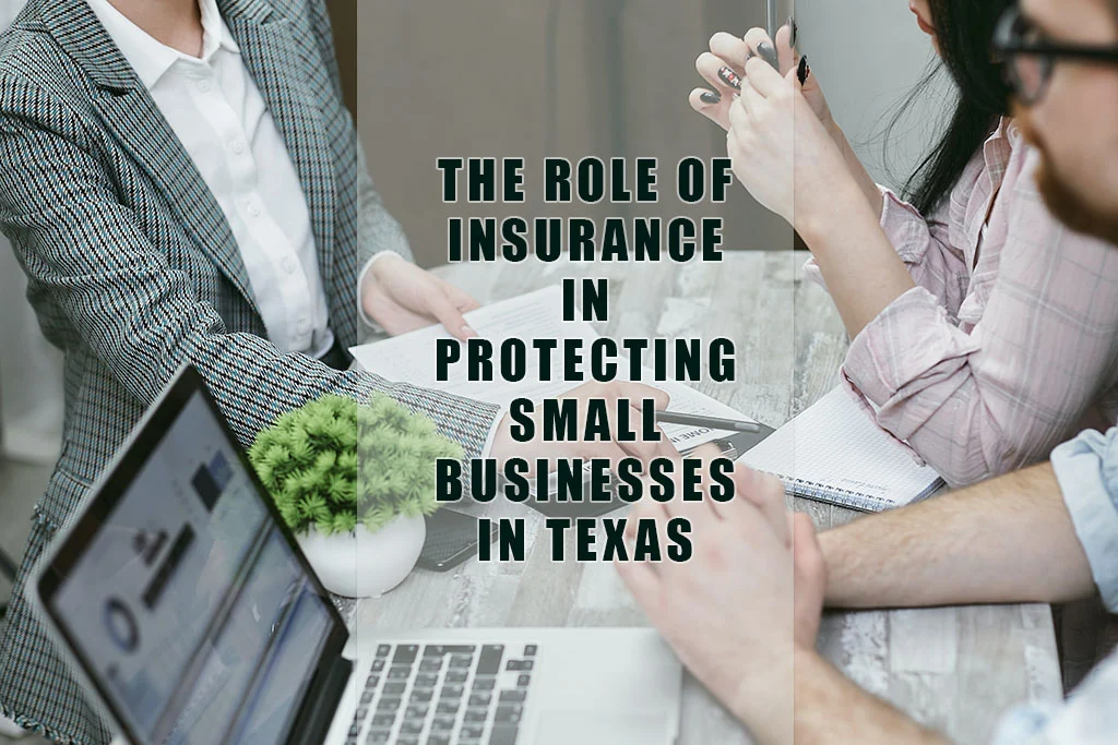 The Role of Insurance in Protecting Small Businesses in Texas