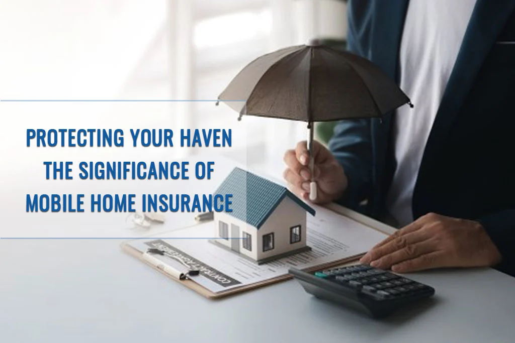 The Significance of Mobile Home Insurance